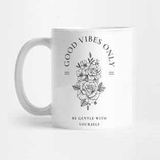 Be gentle with yourself Mug